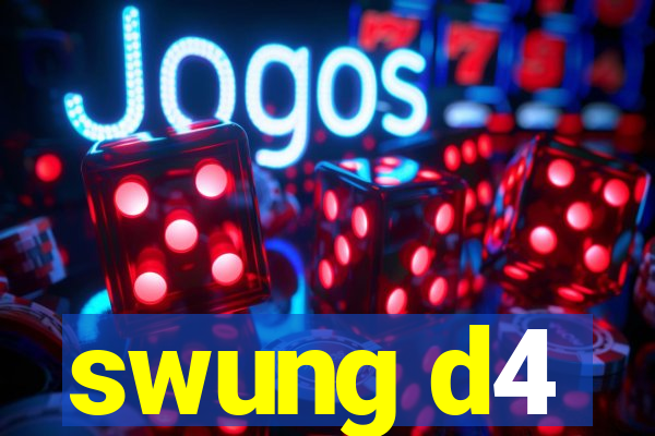 swung d4